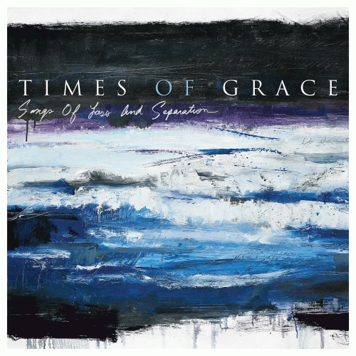 Times Of Grace : Songs of Loss and Separation